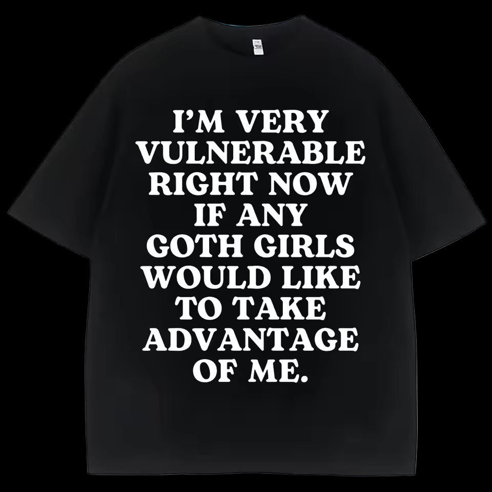 I'm Very Vulnerable Right Now If Any Goth Girls Would Like To Take Advantage of Me