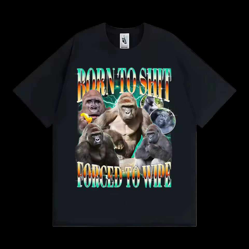 Born To Shit Forced To Wipe